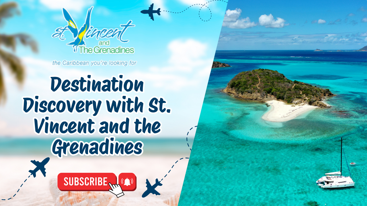 Destination Discovery with St. Vincent and the Grenadines